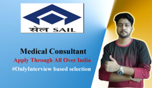 SAIL Recruitment 2021| Interview Only for Consultants Vacancy | Apply Now | Latest jobs